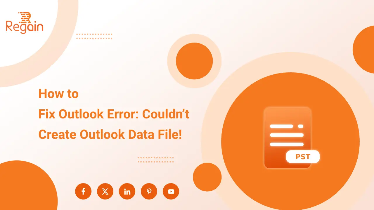 Fix Outlook Error: Couldn’t Create Outlook Data File! – 8 Proven Ways
