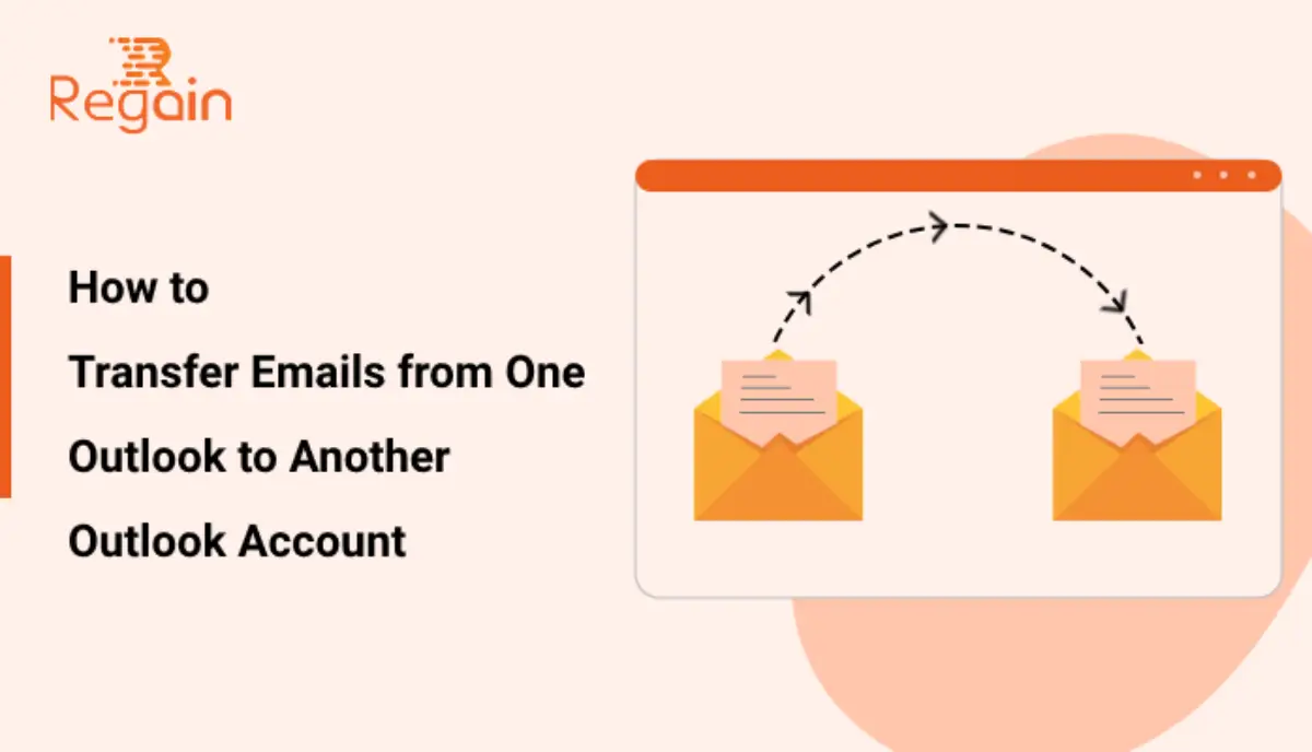 Transfer Emails from One Outlook to Another Outlook Account