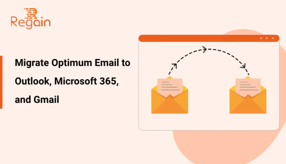 Migrate Optimum Email to Outlook, Microsoft 365, and Gmail