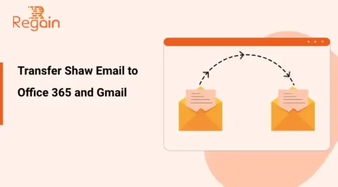 Transfer Shaw Email to Office 365 and Gmail