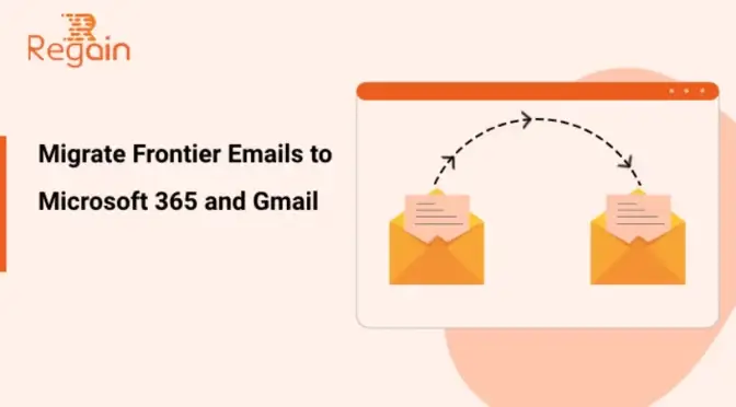 Migrate Frontier Emails to Microsoft 365 and Gmail