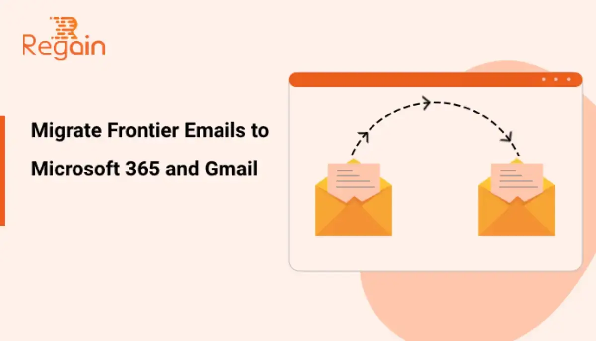 Migrate Frontier Emails to Microsoft 365 and Gmail
