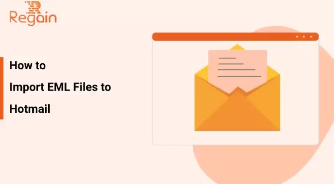 Import EML Files to Hotmail/Outlook in A Few Clicks