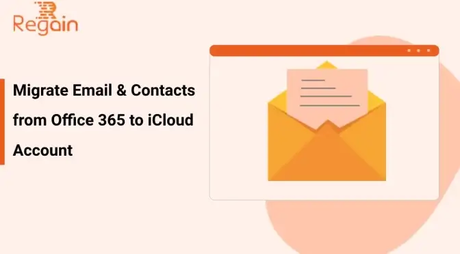 Migrate Email & Contacts from Office 365 to iCloud Account