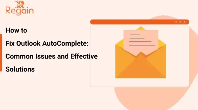 Resolve Outlook AutoComplete: Common Issues and Effective Solutions