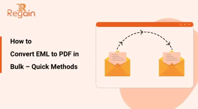 How to Convert EML to PDF in Bulk – Quick Methods