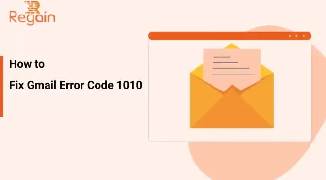 Fix Gmail Error Code 1010 in an Efficient Manner