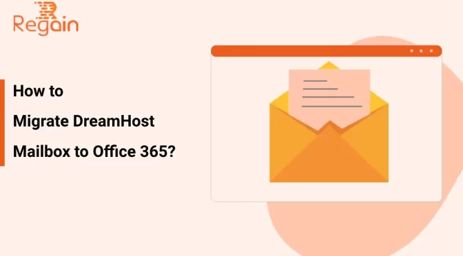 DreamHost to Office 365 Migration – An Expert Suggested Way