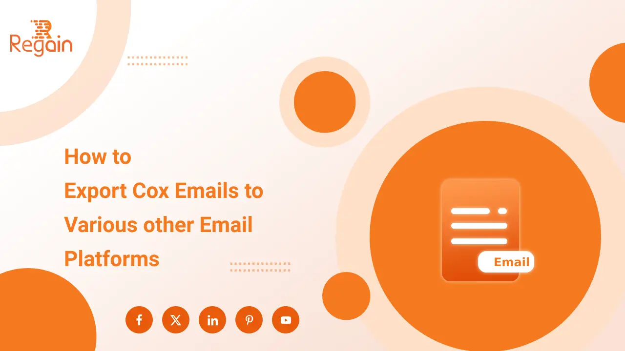 Simple Steps to Export Cox Emails in a Professional Way