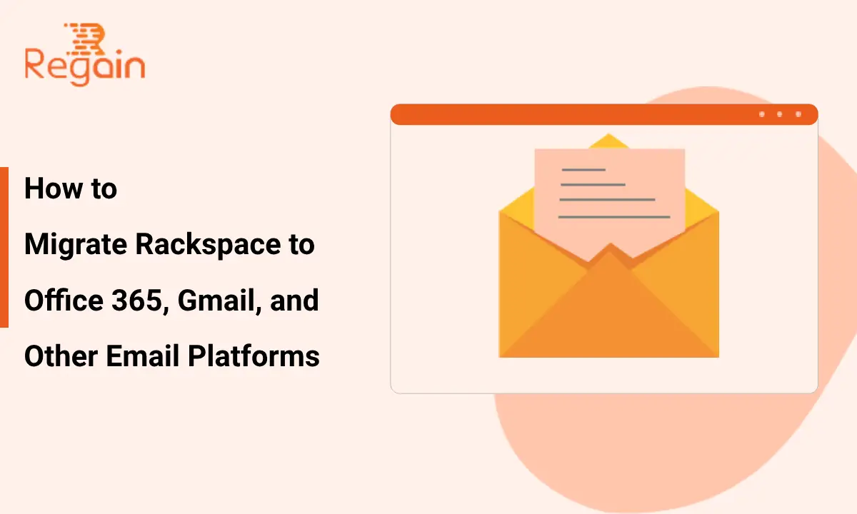 Migrate Rackspace to Office 365, Gmail, and Other Email Platforms