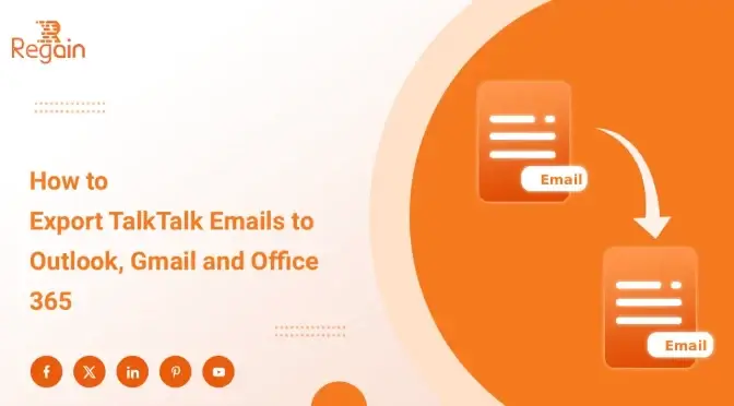 Learn the Simple Steps to Export TalkTalk Emails