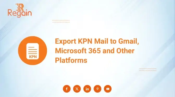 Export KPN Mail to Gmail, Microsoft 365 and Other Platforms