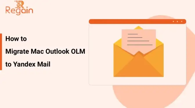 Simple Steps to Migrate Mac Outlook OLM to Yandex Mail