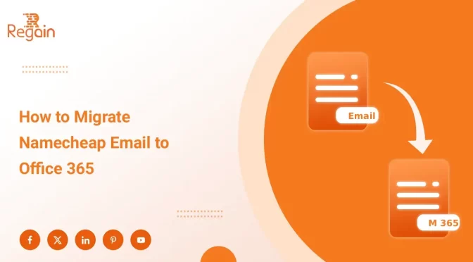 Migrate Namecheap Email to Office 365: Transfer Mailbox Professionally