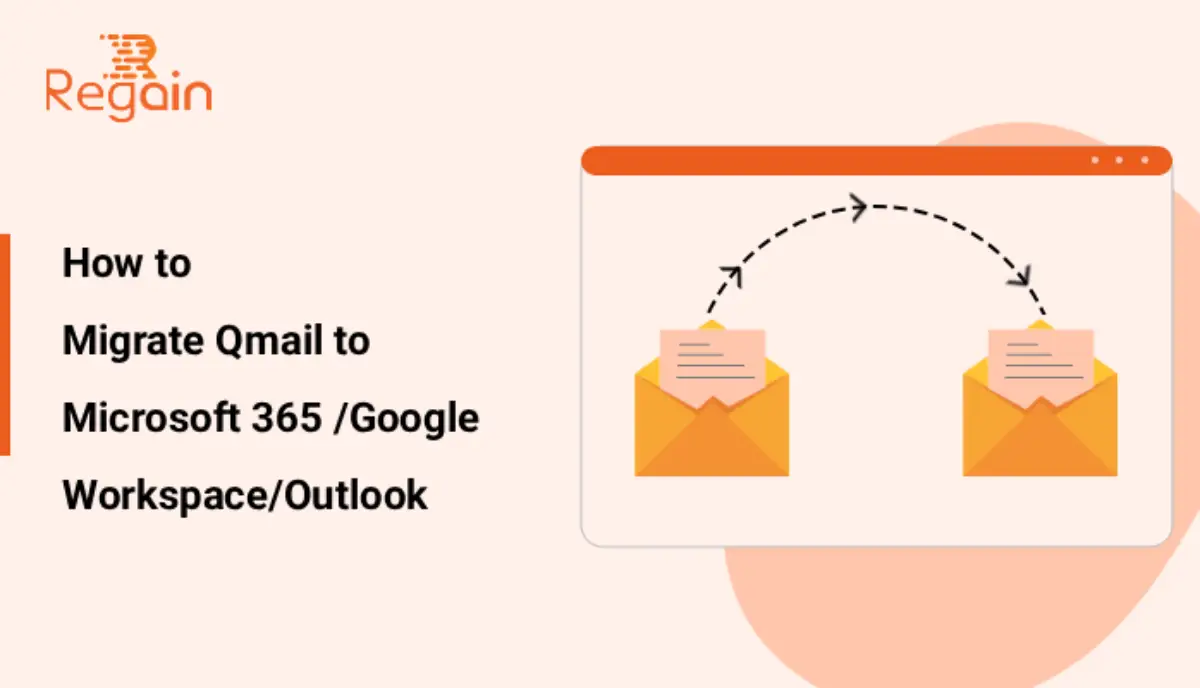 One-Stop Solution to Migrate Qmail to Microsoft 365 /Google Workspace/Outlook